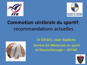 Commotion crbrale du sportif recommandations actuelles Dr GRISOLI