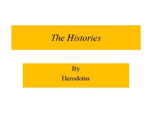The Histories By Herodotus Herodotus Lived from C