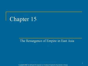 Chapter 15 the resurgence of empire in east asia