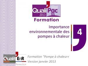 Importance environnementale des pompes chaleur Formation Pompe chaleur