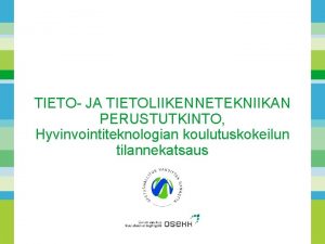 Tieto ja tietoliikennetekniikan perustutkinto Tieto ja tietoliikennetekniikan perustutkinto