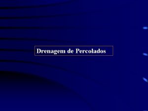 Drenagem de Percolados Mtodos de Clculo Mtodos Empricos