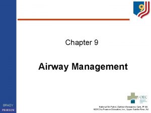 Chapter 9 Airway Management BRADY National Ski Patrol