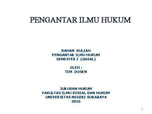 PENGANTAR ILMU HUKUM BAHAN KULIAH PENGANTAR ILMU HUKUM