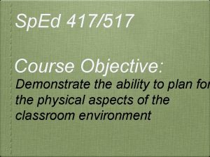 Sp Ed 417517 Course Objective Demonstrate the ability
