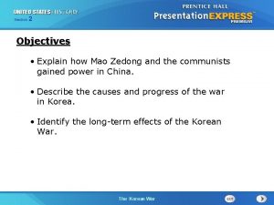 Section 2 Objectives Explain how Mao Zedong and