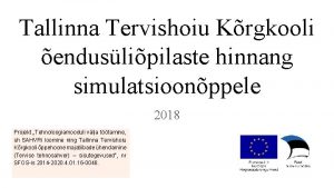 Tallinna Tervishoiu Krgkooli enduslipilaste hinnang simulatsioonppele 2018 Projekt