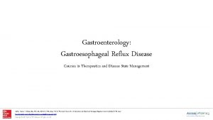 Gastroenterology Gastroesophageal Reflux Disease Courses in Therapeutics and