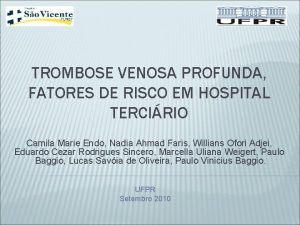 TROMBOSE VENOSA PROFUNDA FATORES DE RISCO EM HOSPITAL