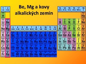 Be Mg a kovy alkalickch zemin 2 skupina