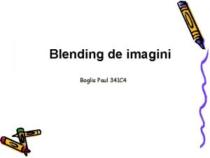 Blending de imagini Boglis Paul 341 C 4