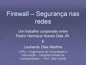 Firewall Segurana nas redes Um trabalho cooperado entre