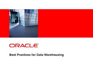 Oracle data warehouse best practices