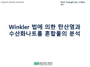 Analytical chemistry experiment Prof Youngil Lee Ji Won
