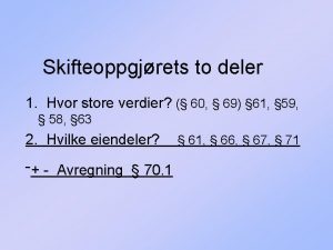 Skjevdeling utbytte