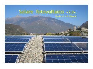 Solare fotovoltaico 2 0 Alsolis SA B Filippini