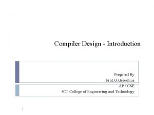 Compiler Design Introduction Prepared By Prof G Greeshma