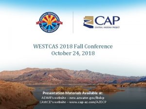 WESTCAS 2018 Fall Conference October 24 2018 Presentation