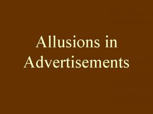 Allusions in advertising Allusions in advertising