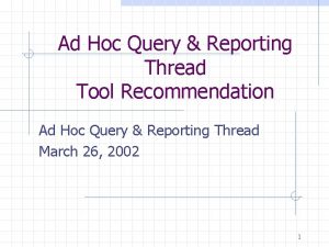 Ad hoc query tools