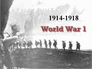 1914 1918 World War I 1914 1918 Imperial