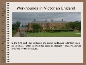 Union workhouses in victorian england