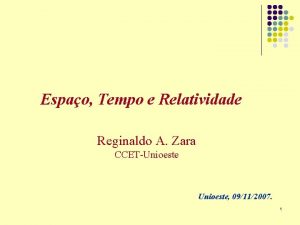 Espao Tempo e Relatividade Reginaldo A Zara CCETUnioeste