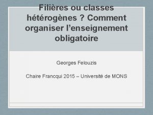 Filires ou classes htrognes Comment organiser lenseignement obligatoire