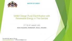 MINISTRY OF ENERGY NAMA Design Rural Electrification with
