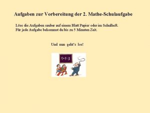 Aufgaben zur Vorbereitung der 2 MatheSchulaufgabe Lse die