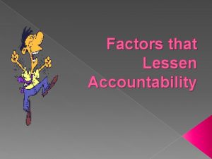 Five factors that lessen accountability