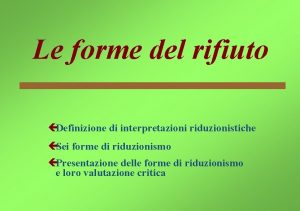 Le forme del rifiuto Definizione di interpretazioni riduzionistiche