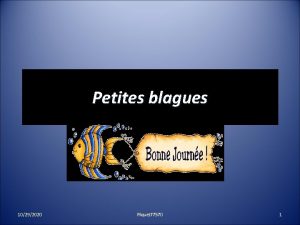 Petites blagues 10292020 Riquet 77570 1 LES MOUCHES