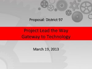 Proposal District 97 Project Lead the Way Gateway
