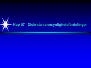 Diskrete sannsynlighetsfordelinger