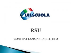 RSU CONTRATTAZIONE DISTITUTO Gli articoli del CCNL che