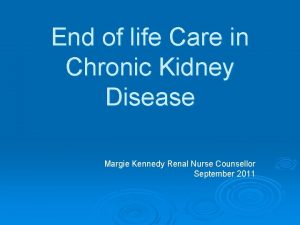 End of life Care in Chronic Kidney Disease