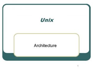 Unix architecture