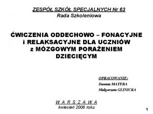 ZESP SZK SPECJALNYCH Nr 63 Rada Szkoleniowa WICZENIA