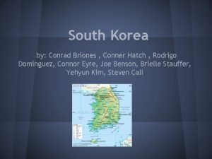 South Korea by Conrad Briones Conner Hatch Rodrigo