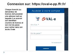 Connexion sur https ovalepp ffr fr Chaque licenci