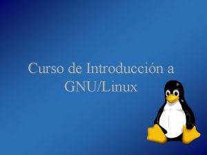 Curso de Introduccin a GNULinux ndice del Curso