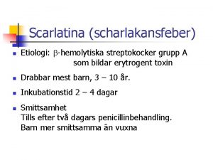 Scharlakansfeber inkubationstid