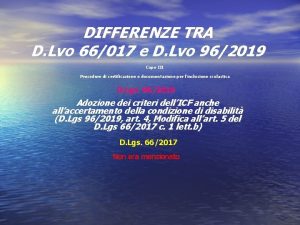 DIFFERENZE TRA D Lvo 66017 e D Lvo