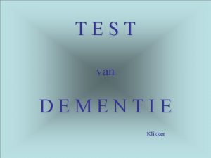 TEST van DEMENTIE Klikken Hier zijn 5 vragen