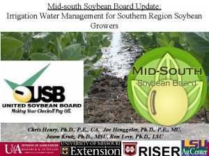 Midsouth Soybean Board Update Irrigation Water Management for