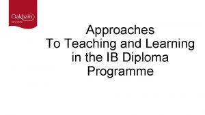 Ib approaches to teaching and learning ppt