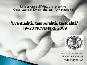 Riflessioni sullAnafora Eventiva Osservazioni Empiriche sullAnnotazione Eventualit temporalit