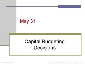 May 31 Capital Budgeting Decisions Mc GrawHill Irwin