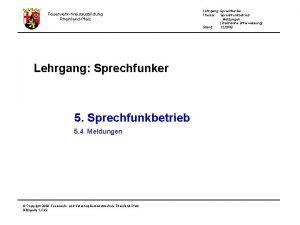 Lehrgang Sprechfunker Thema Sprechfunkbetrieb Meldungen Praktische Unterweisung Stand